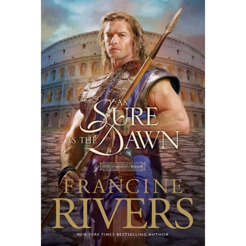 As Sure as the Dawn -- Francine Rivers